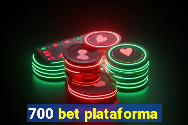 700 bet plataforma